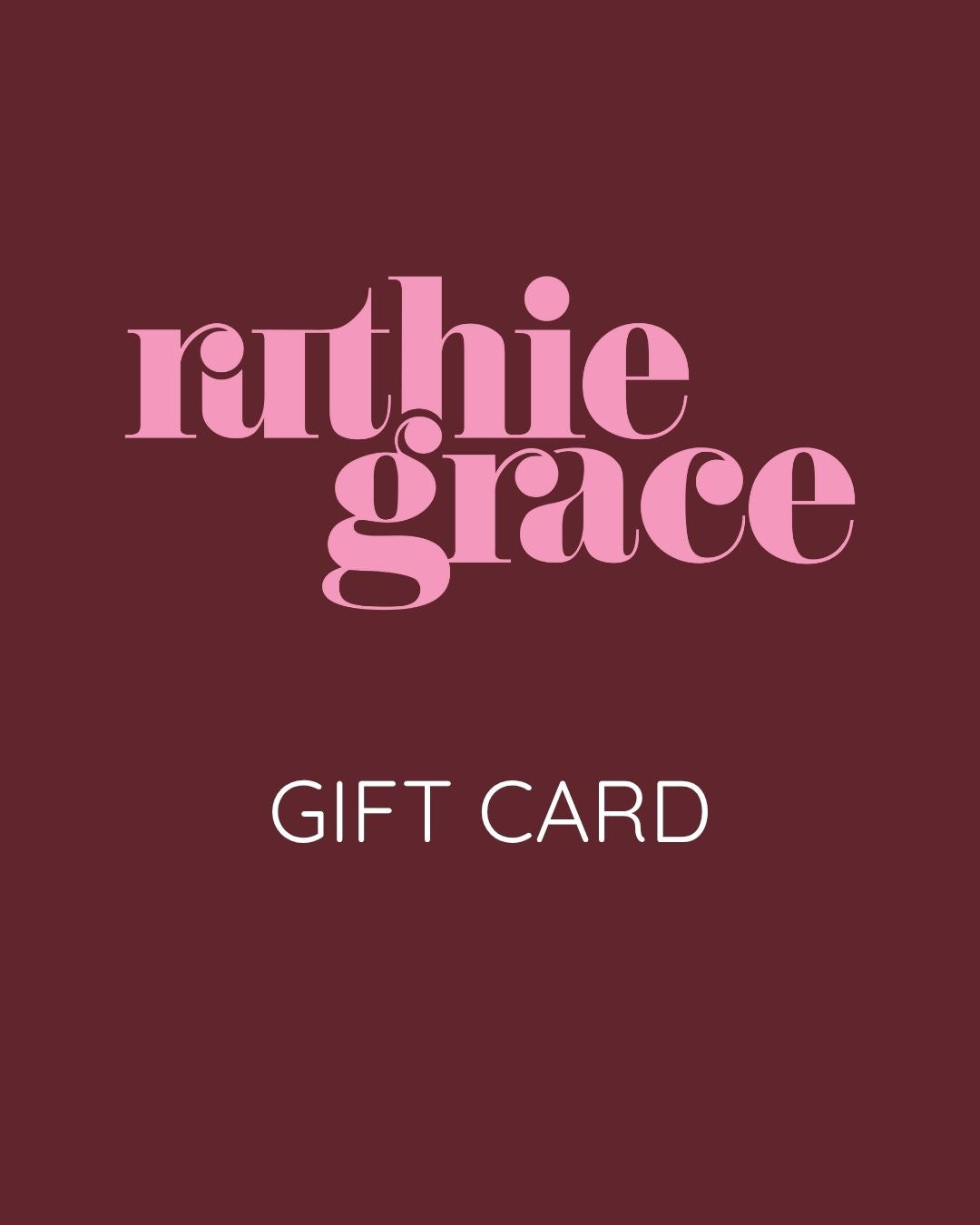 Ruthie Grace Gift Card
