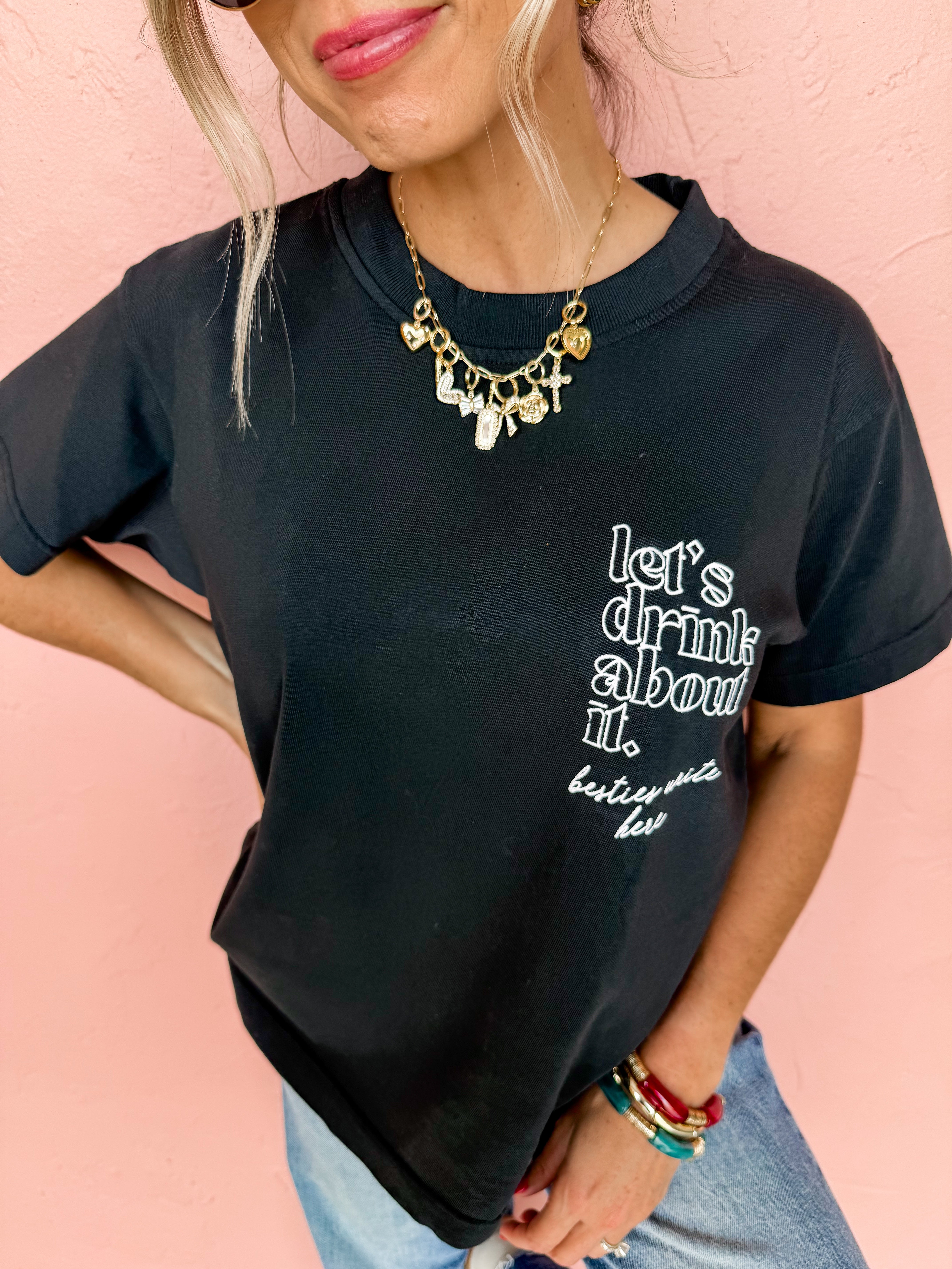 Let's Drink About It Graphic Tee